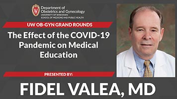 Grand Rounds: Valea presents "The Effect of the COVID-19 Pandemic on Medical Education"